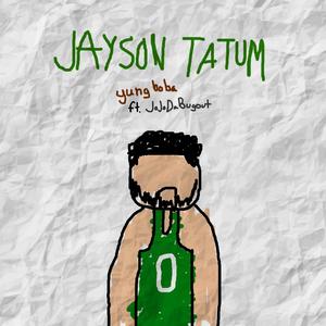 JAYSON TATUM (feat. JoJoDaBugout) (Explicit)
