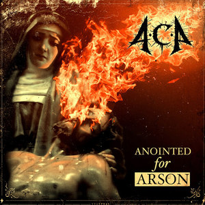 Anointed for Arson