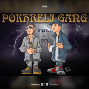 Pokhreli Gang (feat. NM) [Explicit]