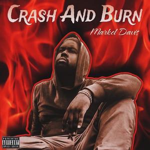 Crash & Burn (Explicit)