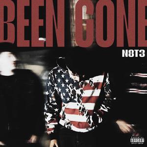 Been Gone (Explicit)