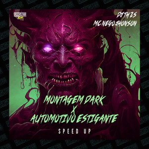 Montagem Dark X Automotivo Estigante (Speed Up) [Explicit]