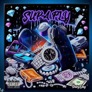 SUPA FLY (Explicit)