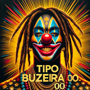 Tipo Buzeira 00 (Explicit)