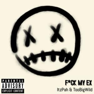 ****MY EX (feat. TooBigWild)