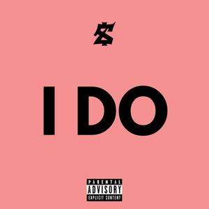 I Do (Explicit)