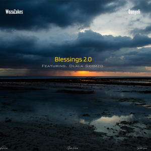 Blessings 2.0 (feat. Woza Zakes & Danyeli)