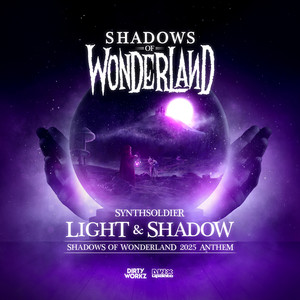 Light & Shadow (Shadows Of Wonderland 2025 Anthem)