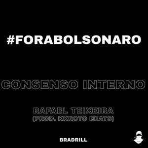 #Forabolsonaro (Consenso Interno) [Explicit]