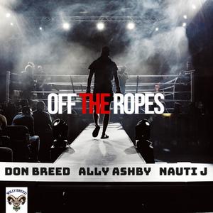 OFF THE ROPES (feat. ALLYMOE & NAUTI J) (Explicit)
