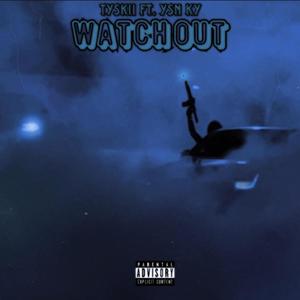 Watchout (Explicit)