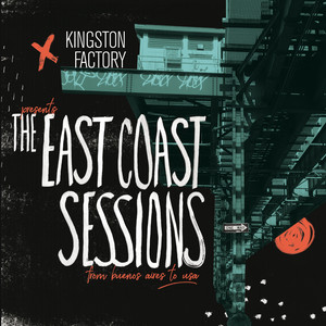 Kingston Factory Presents… The East Coast Sessions