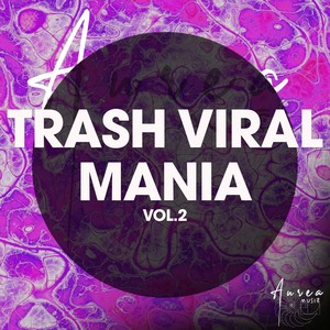 Trash Viral Mania Vol.2