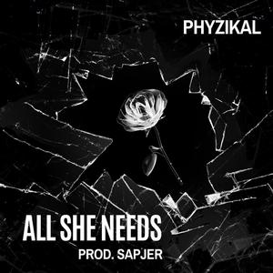 All She Needs (Explicit)
