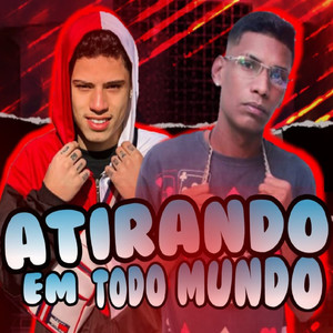 Atirando em Todo Mundo (Explicit)