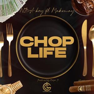 Chop Life (feat. Makeway)