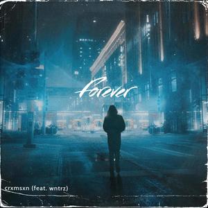 Forever (feat. Wntrz) [Explicit]