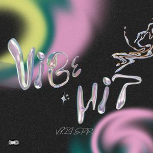 Vibe n’ a Hit (Explicit)
