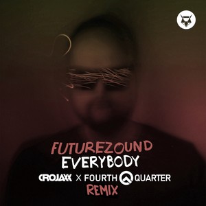 Everybody (Crojaxx & Fourth Quarter Remix)