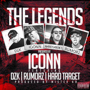 The Legends: Presented By Iconn(feat. Rumorz, Hard Target & DZK) (Explicit)