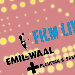 Emil de Waal+ Elguitar & Saxofon: Film Live