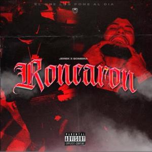 RONCARON (feat. JEREK LMG & SOMBRA PR) [Explicit]