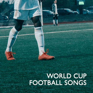 World Cup Football Songs