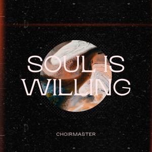 Soul is Willing