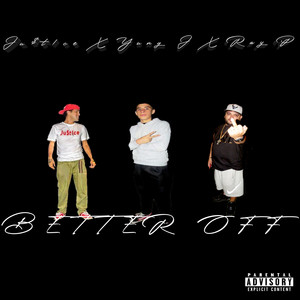 Better Off (Explicit)