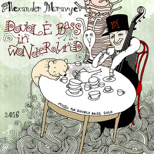 Double Bass in Wonderland (Music for Double Bass Solo)