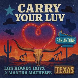CARRY YOUR LUV (feat. Mantra Mathews, Jayco Wes & Danny Banks) (Explicit)