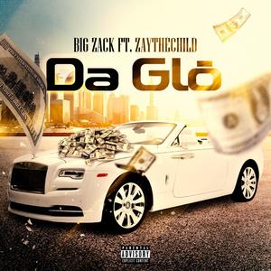 Da Glo(feat. ZayTheChild) (Explicit)
