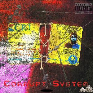 Corrupt System (Explicit)