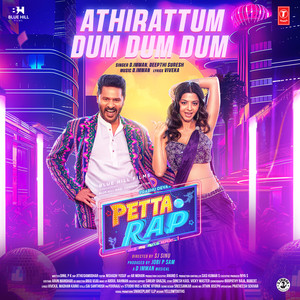 Athirattum Dum Dum Dum (From "Petta Rap")