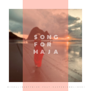 Song for Maja(feat. Kacper Smolinski)