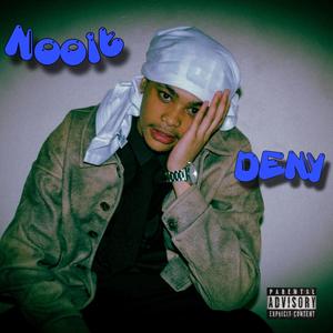 Nooit Deny (Explicit)