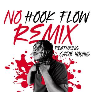 NO HOOK FLOW (feat. Cade Young) [Remix] [Explicit]