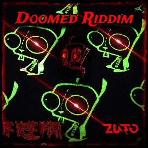 Doomed Riddim (feat. Zuto)