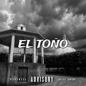 El Toño (Explicit)