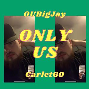 Only Us (feat. OUBigJay) (Explicit)