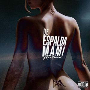 De Espalda Mami (Explicit)