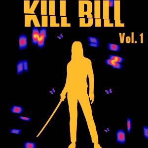 Kill Bill, Pt. 1 (Explicit)