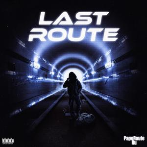 LAST ROUTE (Explicit)