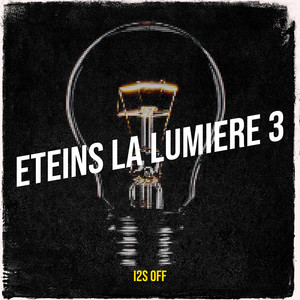 Eteins la lumiere 3 (Explicit)