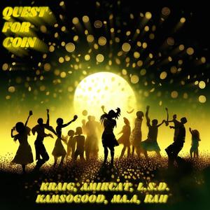 Quest For Coin (feat. Amircat, L.S.D, RA, KAMSOGOOD & MA.A) (Explicit)