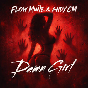 Damn girl (Explicit)