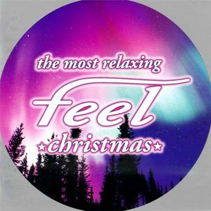 The Most Relaxing Feel Christmas