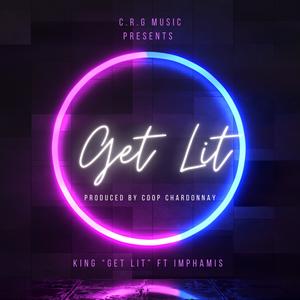 Get Lit (feat. Imphamis) (Explicit)