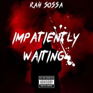 Impatiently Waiting (Explicit)