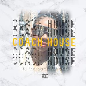 Coach House (feat. Versace Chachi) (Explicit)